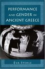 PERFORMANCE AND GENDER IN ANCIENT GREECE (PRINCETON LEGACY By Eva Stehle *VG+*