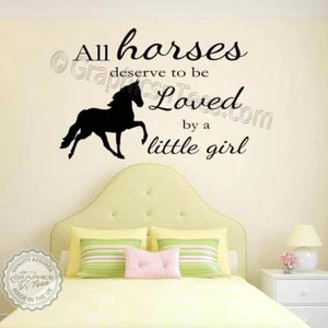 All Horses Deserve to be Loved by Little Girl Bedroom Wall Sticker Horse Decal - Picture 1 of 13