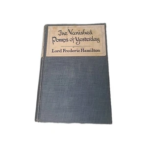 The Vanished Pomps of Yesterday Lord Frederic Hamilton 1921 britischer Diplomat - Bild 1 von 15