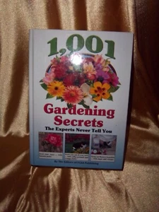 1,001 Gardening Secrets (The Experts Never Tell You) - Hardcover - EXCELLENT - Picture 1 of 4