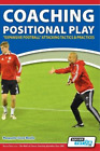 Pasquale Cas� B Coaching Positional Play - ''Expansive Football'' At (Paperback)
