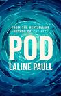 Pod: From The Women's Prize Shortlisted Author Of Th By Paull, Laline 1472156609