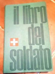 IL LIBRO DEL SOLDATO - SVIZZERA (2^ ED. 1959) DIPARTIMENTO MILITARE SVIZZERO - Foto 1 di 4