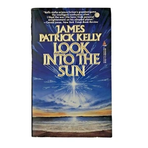 LOOK INTO THE SUN by James Patrick Kelly Tor 1990 1st Mass Market Ed. Remainder - Imagen 1 de 10