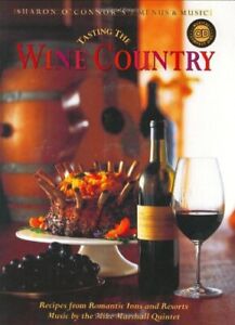 Tasting the Wine Country: Recipes from Romantic Inns and Resorts [Boxed set wit