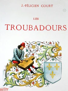 LES TROUBADOURS dé l'escolo toulousèno Giraud le Roux Pierré Vidal Foulques - Imagen 1 de 4