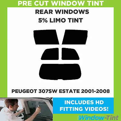 Pre Cut Window Tint For Peugeot 307SW Estate 2001-08 5% Limo Black Rear Car Film • 47.57€
