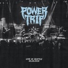 POWER TRIP LIVE IN SEATTLE 05.28.2018 NEW CD