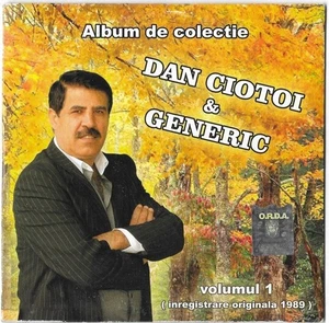 Dan Ciotoi & Generic – Album De Colectie Volumul, Original CD, Romanian Version - Imagen 1 de 3