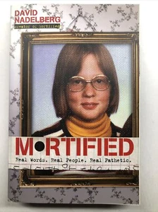 Mortified: Real Words Real People Real Pathetic By David Nadelberg 1st Edition - Foto 1 di 1