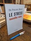Stress New Paths Dr Philippe Rodet Dedicated to Rmy Julienne