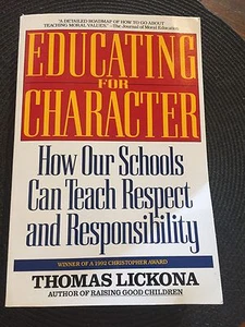 Educating for Character : How Our Schools Can Teach Respect and Responsibility b - Imagen 1 de 4