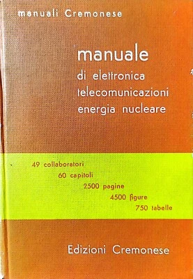 Manuale di elettronica, telecomunicazioni, energia nucleare. A. Liberatore - Immagine 1 di 2