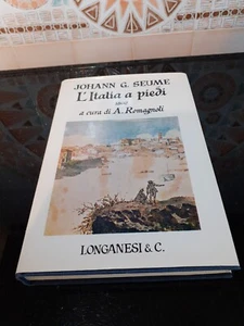 ITALIEN ZU FUSS 1802 JOHANN G. SEUME von A. ROMAGNOLI LONGANESI & C. 1973 - Bild 1 von 6