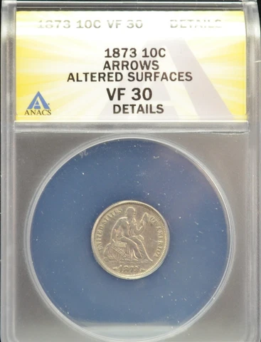 1873 Seated Liberty Dime ANACS VF 30, Arrows, Altered Surfaces, Details #H999 Cover