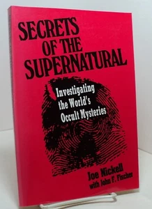 Secrets of the Supernatural - Investigating Worlds Occult Mysteries by J Nickell - Foto 1 di 2