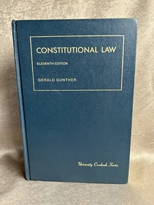 Constitutional Law Eleventh Edition Gerald Gunther University Casebook Series - Picture 1 of 16
