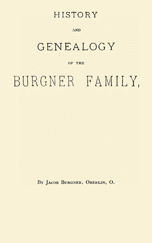 History and Genealogy of the Burgner Family, | eBay
