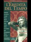 L'eredita' Del Tempo Collezionismo / Antiquariato  Stefano Roffo De Ferrari 2002
