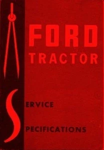Ford Service Specifications 8N NAA 600 700 800 900 501 601 701 Tractor Manual - Picture 1 of 1