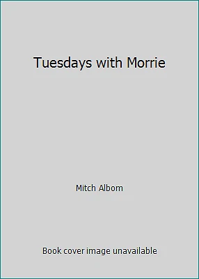 Tuesdays with Morrie by Mitch Albom - Image 1 of 1