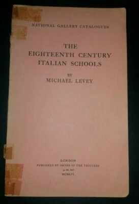 National Gallery Catalogues Eighteenth Century Italian Schools London Levey 1956 - Image 1 of 2