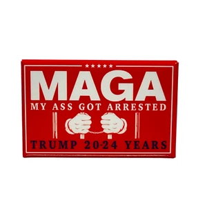 My A__ Got Arrested MAGA 2021 President Trump Campaign Button Politics Pinback - Picture 1 of 2