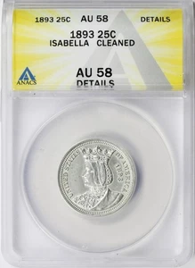 1893 Isabella 25c Silver Commemorative Quarter ANACS AU58 Details Cleaned - Picture 1 of 4