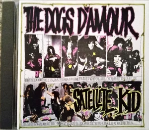The Dogs D'Amour – Satellite Kid CD ( The Dogs DAmour / The Dogs D Amour ) - Picture 1 of 1