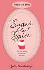 The Sugar and Spice Bakery: Do you know the recipe for love? by Jules Stanbridge