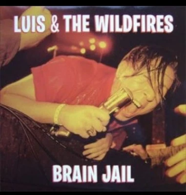 LUIS & WILDFIRES 'Brain Jail LP  Vinyl Wild Rock’n’roll Rockabilly Norton Rec - Photo 1/2