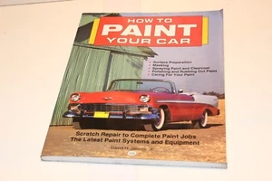 How to Paint Your Car by David H., Jr. Jacobs (1991, Paperback) - Picture 1 of 2