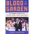 Blood In The Garden The Flagrant History Of The 1990S   Hardback New Herring
