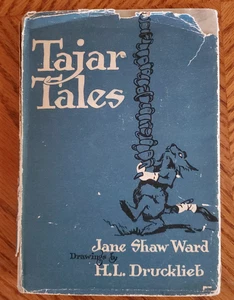 Tajar Tales by Jane Shaw Ward 1947 Edition - Drawings by H.L. Druklieb - Picture 1 of 11