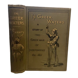 In Greek Waters Story War independence 1821 - 1827 Hardback Book 1893 Pictorial - Bild 1 von 17