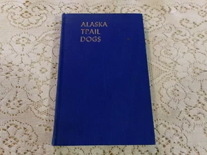 Alaska Trail Dogs Elsie Noble Caldwell Seventh Day Adventist Edition c1950 ~ HC - Imagen 1 de 12