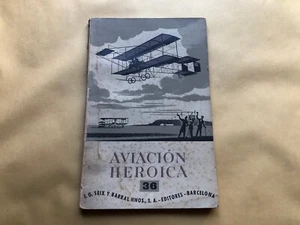 Book - Heroic Aviation 36 - I. G. Seix And Barral Hnos, S.A. - Spanish - Picture 1 of 3