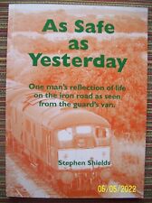 As Safe as Yesterday - A Freight Train Guard's Story 1970 to 1976