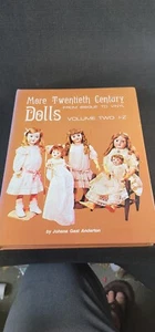MORE TWENTIETH CENTURY DOLLS: FROM BISQUE TO VINYL : I-Z By Johana Gast Anderton - Picture 1 of 4