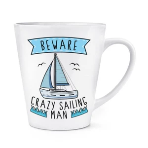 Beware Crazy Sailing Man 12oz Latte Mug Cup - Funny Sport Boat - Picture 1 of 1