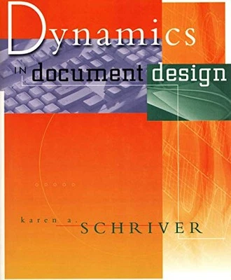 Dynamics in Document Design: Creati..., Schriver, Karen - Image 1 of 2