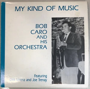Bob Caro: My Kind Of Music (Private Press) Dick Lorenz Joe Trenay Autographed - Picture 1 of 5