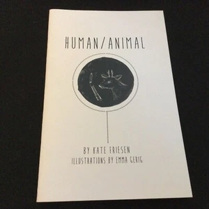 Human/Animal by Kate Freisen - Illus. Emma Gerig - Pinchpenny Press - NEW!! - Picture 1 of 5