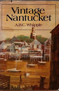 Vintage Nantucket by A.B.C. Whipple (1st Edition HC) - Imagen 1 de 1
