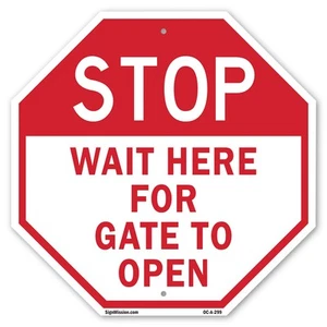 Stop Wait Here for Gate to Open Octagon Sign Weather Resistant Made in the USA - Picture 1 of 65