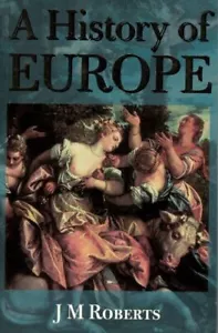 A History of Europe ; by J M Roberts - Trade Paperback Book - Picture 1 of 2