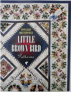 Applique Masterpiece Little Brown BIrd Margaret Docherty Quilt Pattern Book - Picture 1 of 9
