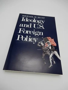 Ideology and US Foreign Policy, Michael H Hunt Paperback Yale Press Like New - Picture 1 of 11