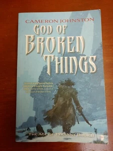 God of Broken Things by Cameron Johnston, Age of Tyranny #2, PB - Picture 1 of 3