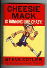 Cheesie Mack Is Running Like Crazy! Hardcover - Steve Cotler - FREE SHIPPING